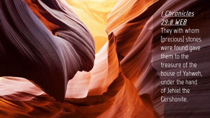 Picture 04 - 1 Chronicles 29:8 WEB Desktop Wallpaper - They with whom [precious] stones were found gave - Desktop Bible Verse Wallpaper