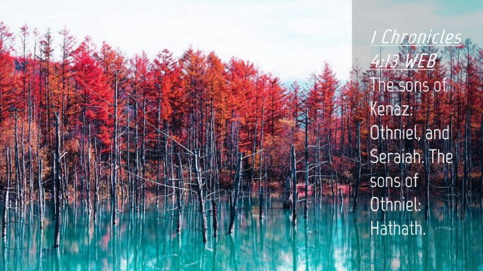 Picture 04 - 1 Chronicles 4:13 WEB Desktop Wallpaper - The sons of Kenaz: Othniel, and Seraiah. The sons - Desktop Bible Verse Wallpaper