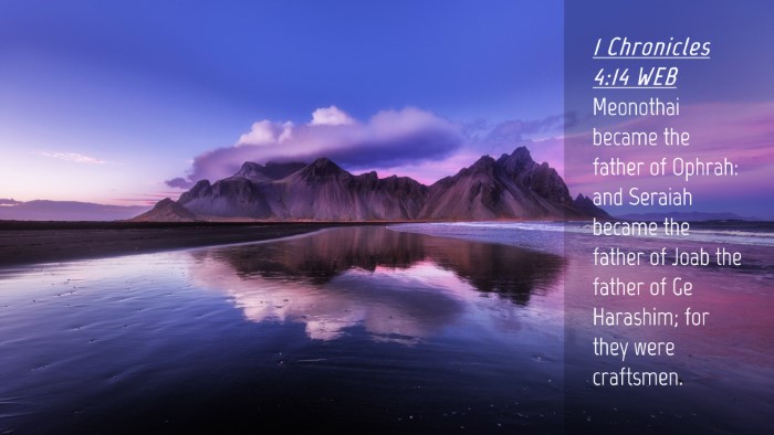 Picture 04 - 1 Chronicles 4:14 WEB Desktop Wallpaper - Meonothai became the father of Ophrah: and - Desktop Bible Verse Wallpaper