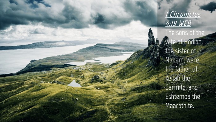 Picture 04 - 1 Chronicles 4:19 WEB Desktop Wallpaper - The sons of the wife of Hodiah, the sister of - Desktop Bible Verse Wallpaper