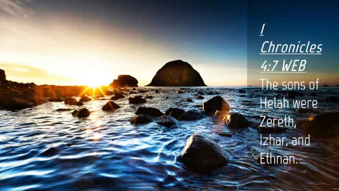 Picture 04 - 1 Chronicles 4:7 WEB Desktop Wallpaper - The sons of Helah were Zereth, Izhar, and - Desktop Bible Verse Wallpaper