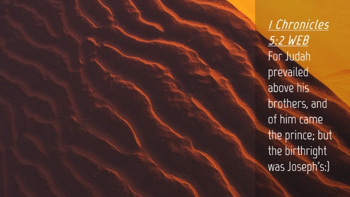 Picture 04 - 1 Chronicles 5:2 WEB Desktop Wallpaper - For Judah prevailed above his brothers, and of - Desktop Bible Verse Wallpaper