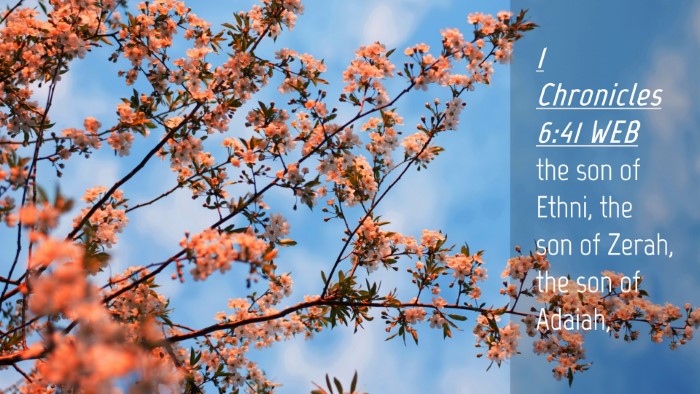 Picture 04 - 1 Chronicles 6:41 WEB Desktop Wallpaper - the son of Ethni, the son of Zerah, the son of - Desktop Bible Verse Wallpaper
