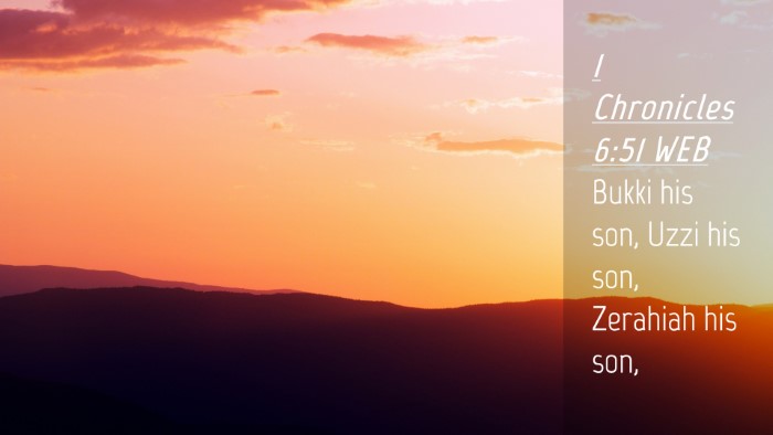 Picture 04 - 1 Chronicles 6:51 WEB Desktop Wallpaper - Bukki his son, Uzzi his son, Zerahiah his - Desktop Bible Verse Wallpaper