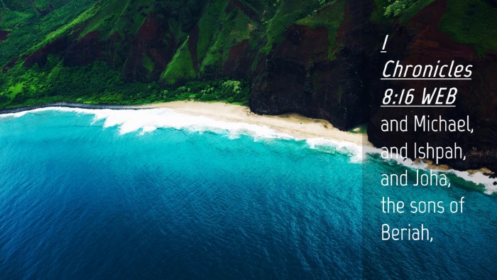 Picture 04 - 1 Chronicles 8:16 WEB Desktop Wallpaper - and Michael, and Ishpah, and Joha, the sons of - Desktop Bible Verse Wallpaper