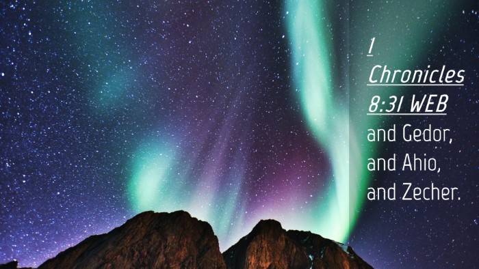 Picture 04 - 1 Chronicles 8:31 WEB Desktop Wallpaper - and Gedor, and Ahio, and - Desktop Bible Verse Wallpaper