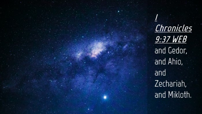 Picture 04 - 1 Chronicles 9:37 WEB Desktop Wallpaper - and Gedor, and Ahio, and Zechariah, and - Desktop Bible Verse Wallpaper