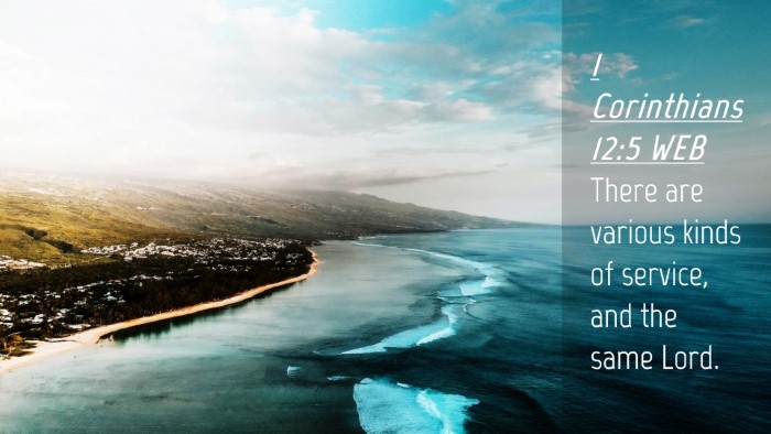 Picture 04 - 1 Corinthians 12:5 WEB Desktop Wallpaper - There are various kinds of service, and the same - Desktop Bible Verse Wallpaper