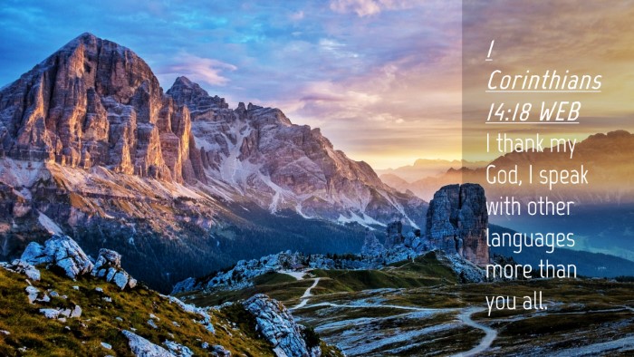 Picture 04 - 1 Corinthians 14:18 WEB Desktop Wallpaper - I thank my God, I speak with other languages more - Desktop Bible Verse Wallpaper