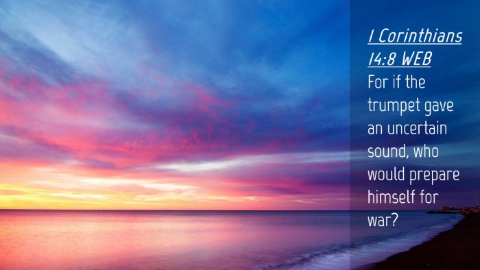 Picture 04 - 1 Corinthians 14:8 WEB Desktop Wallpaper - For if the trumpet gave an uncertain sound, who - Desktop Bible Verse Wallpaper