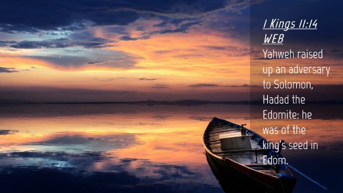 Picture 04 - 1 Kings 11:14 WEB Desktop Wallpaper - Yahweh raised up an adversary to Solomon, Hadad - Desktop Bible Verse Wallpaper