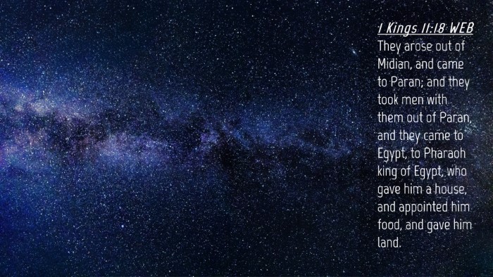 Picture 04 - 1 Kings 11:18 WEB Desktop Wallpaper - They arose out of Midian, and came to Paran; and - Desktop Bible Verse Wallpaper