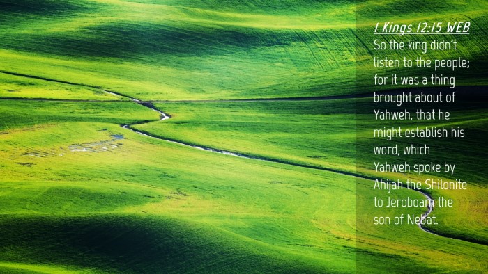 Picture 04 - 1 Kings 12:15 WEB Desktop Wallpaper - So the king didn't listen to the people; for it - Desktop Bible Verse Wallpaper