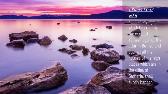 Picture 04 - 1 Kings 13:32 WEB Desktop Wallpaper - For the saying which he cried by the word of - Desktop Bible Verse Wallpaper