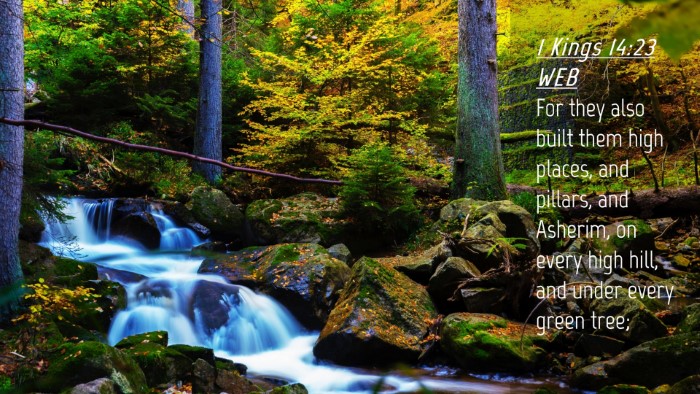 Picture 04 - 1 Kings 14:23 WEB Desktop Wallpaper - For they also built them high places, and - Desktop Bible Verse Wallpaper