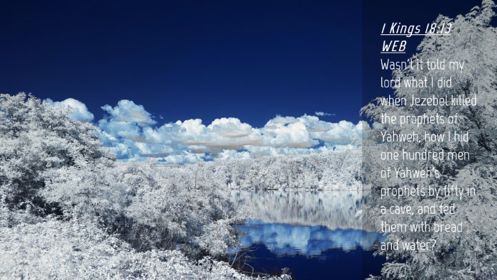 Picture 04 - 1 Kings 18:13 WEB Desktop Wallpaper - Wasn't it told my lord what I did when Jezebel - Desktop Bible Verse Wallpaper