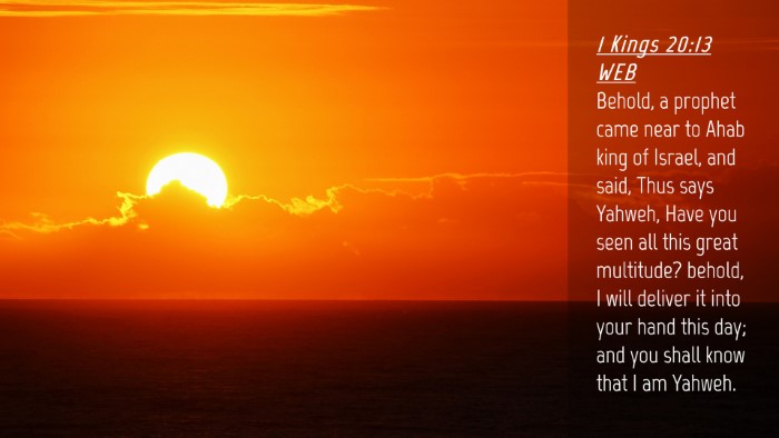 Picture 04 - 1 Kings 20:13 WEB Desktop Wallpaper - Behold, a prophet came near to Ahab king of - Desktop Bible Verse Wallpaper