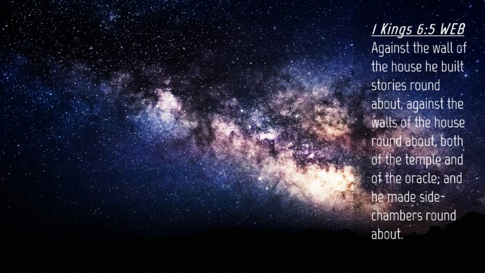 Picture 04 - 1 Kings 6:5 WEB Desktop Wallpaper - Against the wall of the house he built stories - Desktop Bible Verse Wallpaper