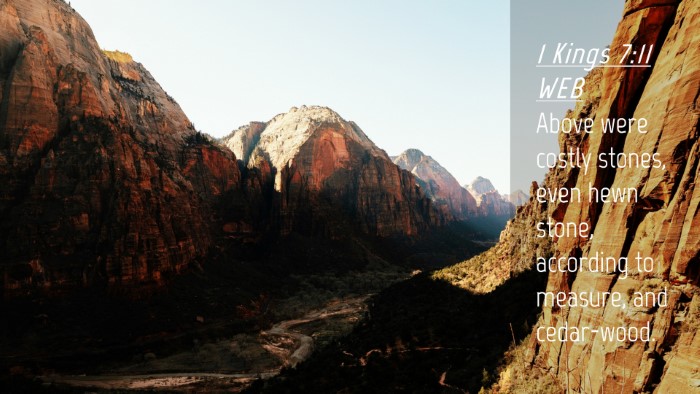 Picture 04 - 1 Kings 7:11 WEB Desktop Wallpaper - Above were costly stones, even hewn stone, - Desktop Bible Verse Wallpaper