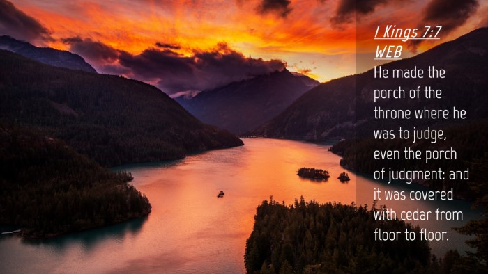 Picture 04 - 1 Kings 7:7 WEB Desktop Wallpaper - He made the porch of the throne where he was to - Desktop Bible Verse Wallpaper