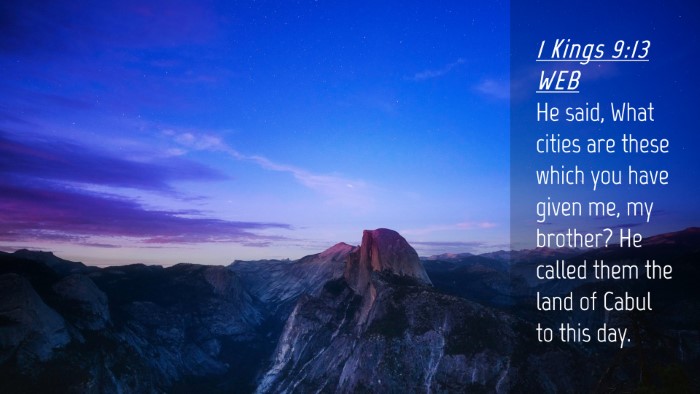 Picture 04 - 1 Kings 9:13 WEB Desktop Wallpaper - He said, What cities are these which you have - Desktop Bible Verse Wallpaper