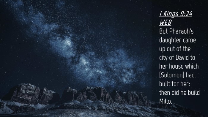 Picture 04 - 1 Kings 9:24 WEB Desktop Wallpaper - But Pharaoh's daughter came up out of the city of - Desktop Bible Verse Wallpaper