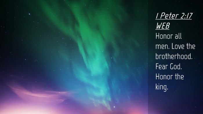 Picture 04 - 1 Peter 2:17 WEB Desktop Wallpaper - Honor all men. Love the brotherhood. Fear God. - Desktop Bible Verse Wallpaper