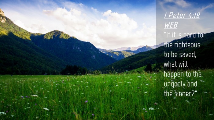 Picture 04 - 1 Peter 4:18 WEB Desktop Wallpaper - 