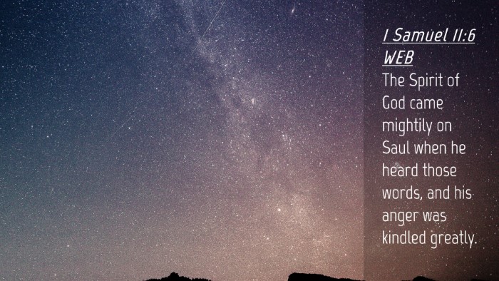 Picture 04 - 1 Samuel 11:6 WEB Desktop Wallpaper - The Spirit of God came mightily on Saul when he - Desktop Bible Verse Wallpaper