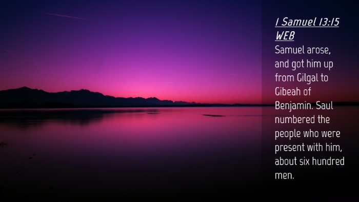 Picture 04 - 1 Samuel 13:15 WEB Desktop Wallpaper - Samuel arose, and got him up from Gilgal to - Desktop Bible Verse Wallpaper