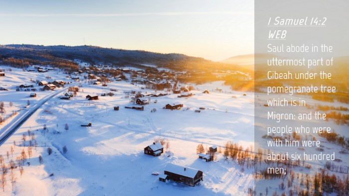 Picture 04 - 1 Samuel 14:2 WEB Desktop Wallpaper - Saul abode in the uttermost part of Gibeah under - Desktop Bible Verse Wallpaper
