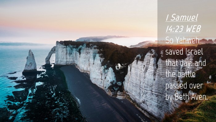 Picture 04 - 1 Samuel 14:23 WEB Desktop Wallpaper - So Yahweh saved Israel that day: and the battle - Desktop Bible Verse Wallpaper