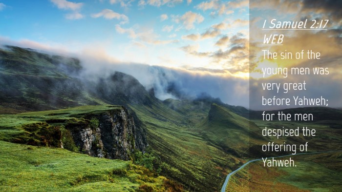 Picture 04 - 1 Samuel 2:17 WEB Desktop Wallpaper - The sin of the young men was very great before - Desktop Bible Verse Wallpaper