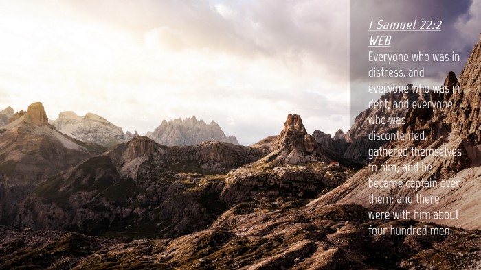 Picture 04 - 1 Samuel 22:2 WEB Desktop Wallpaper - Everyone who was in distress, and everyone who - Desktop Bible Verse Wallpaper