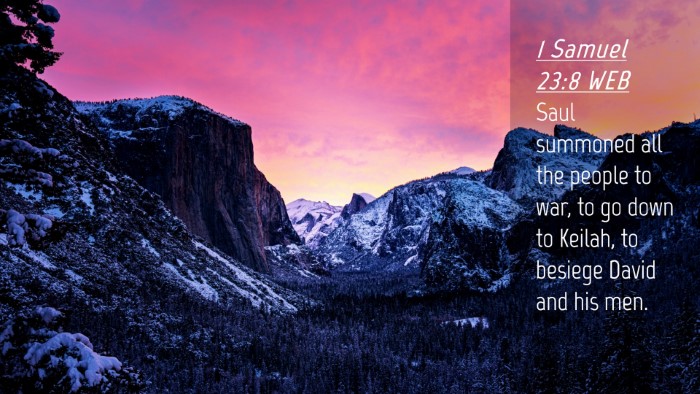 Picture 04 - 1 Samuel 23:8 WEB Desktop Wallpaper - Saul summoned all the people to war, to go down - Desktop Bible Verse Wallpaper