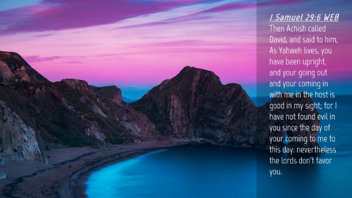Picture 04 - 1 Samuel 29:6 WEB Desktop Wallpaper - Then Achish called David, and said to him, As - Desktop Bible Verse Wallpaper