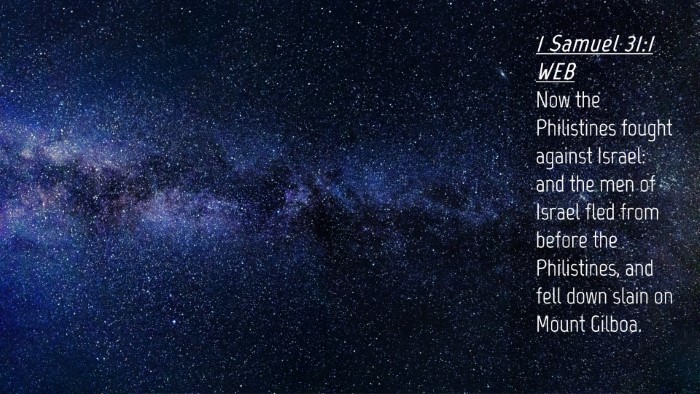 Picture 04 - 1 Samuel 31:1 WEB Desktop Wallpaper - Now the Philistines fought against Israel: and - Desktop Bible Verse Wallpaper