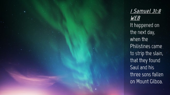 Picture 04 - 1 Samuel 31:8 WEB Desktop Wallpaper - It happened on the next day, when the Philistines - Desktop Bible Verse Wallpaper
