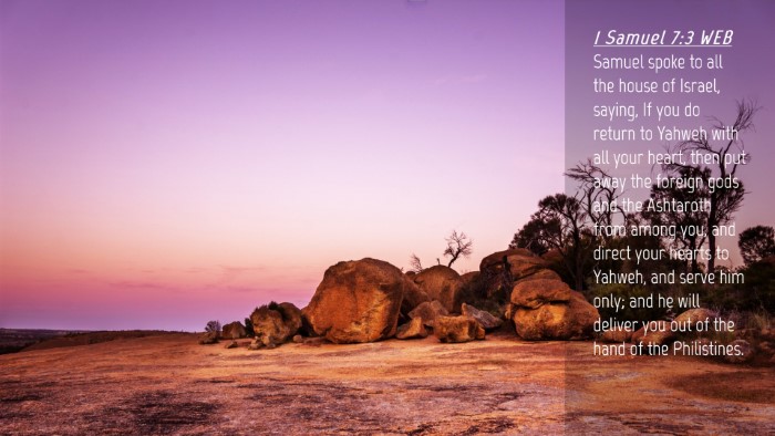 Picture 04 - 1 Samuel 7:3 WEB Desktop Wallpaper - Samuel spoke to all the house of Israel, saying, - Desktop Bible Verse Wallpaper