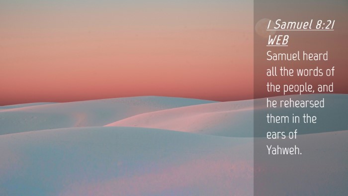 Picture 04 - 1 Samuel 8:21 WEB Desktop Wallpaper - Samuel heard all the words of the people, and he - Desktop Bible Verse Wallpaper