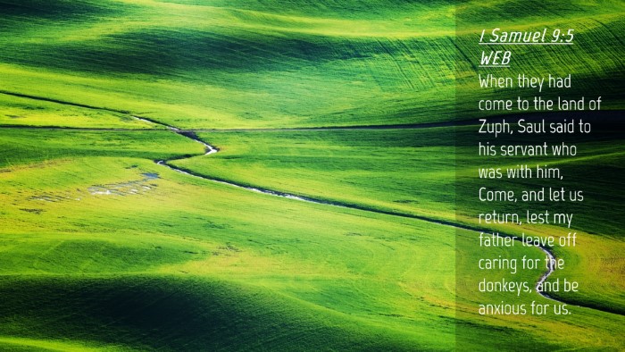 Picture 04 - 1 Samuel 9:5 WEB Desktop Wallpaper - When they had come to the land of Zuph, Saul said - Desktop Bible Verse Wallpaper