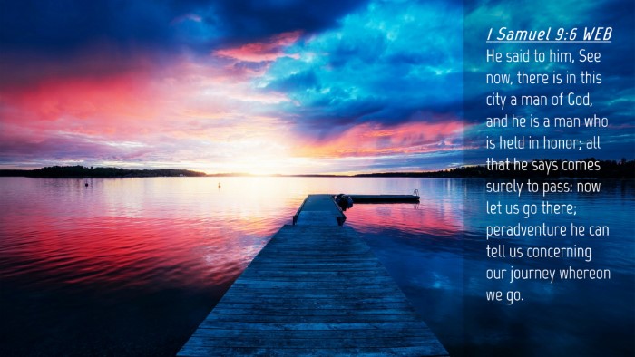 Picture 04 - 1 Samuel 9:6 WEB Desktop Wallpaper - He said to him, See now, there is in this city a - Desktop Bible Verse Wallpaper