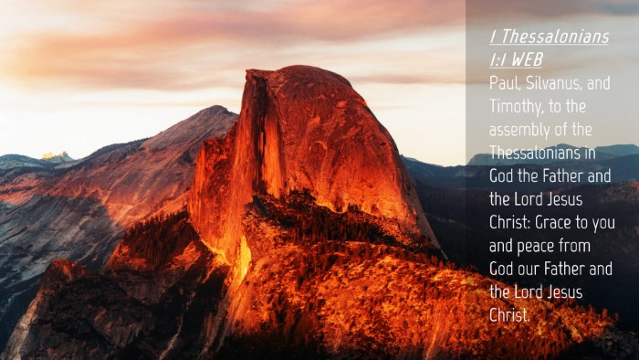 Picture 04 - 1 Thessalonians 1:1 WEB Desktop Wallpaper - Paul, Silvanus, and Timothy, to the assembly of - Desktop Bible Verse Wallpaper