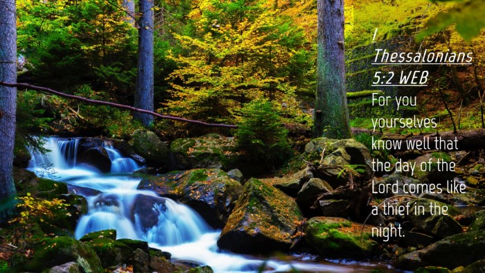 Picture 04 - 1 Thessalonians 5:2 WEB Desktop Wallpaper - For you yourselves know well that the day of the - Desktop Bible Verse Wallpaper
