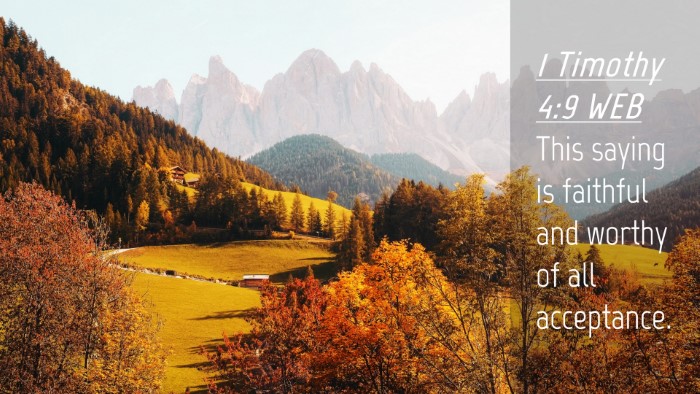 Picture 04 - 1 Timothy 4:9 WEB Desktop Wallpaper - This saying is faithful and worthy of all - Desktop Bible Verse Wallpaper