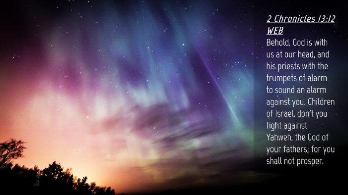 Picture 04 - 2 Chronicles 13:12 WEB Desktop Wallpaper - Behold, God is with us at our head, and his - Desktop Bible Verse Wallpaper