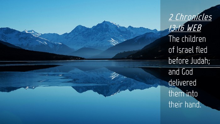 Picture 04 - 2 Chronicles 13:16 WEB Desktop Wallpaper - The children of Israel fled before Judah; and God - Desktop Bible Verse Wallpaper
