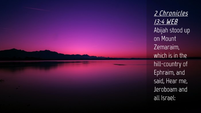 Picture 04 - 2 Chronicles 13:4 WEB Desktop Wallpaper - Abijah stood up on Mount Zemaraim, which is in - Desktop Bible Verse Wallpaper