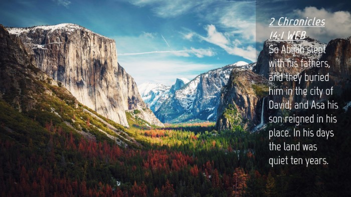 Picture 04 - 2 Chronicles 14:1 WEB Desktop Wallpaper - So Abijah slept with his fathers, and they buried - Desktop Bible Verse Wallpaper