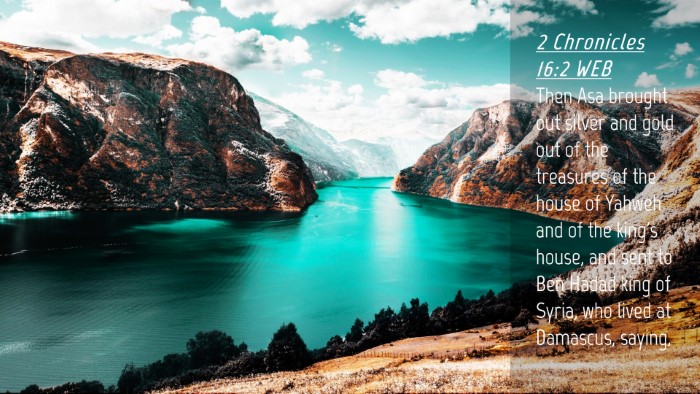 Picture 04 - 2 Chronicles 16:2 WEB Desktop Wallpaper - Then Asa brought out silver and gold out of the - Desktop Bible Verse Wallpaper